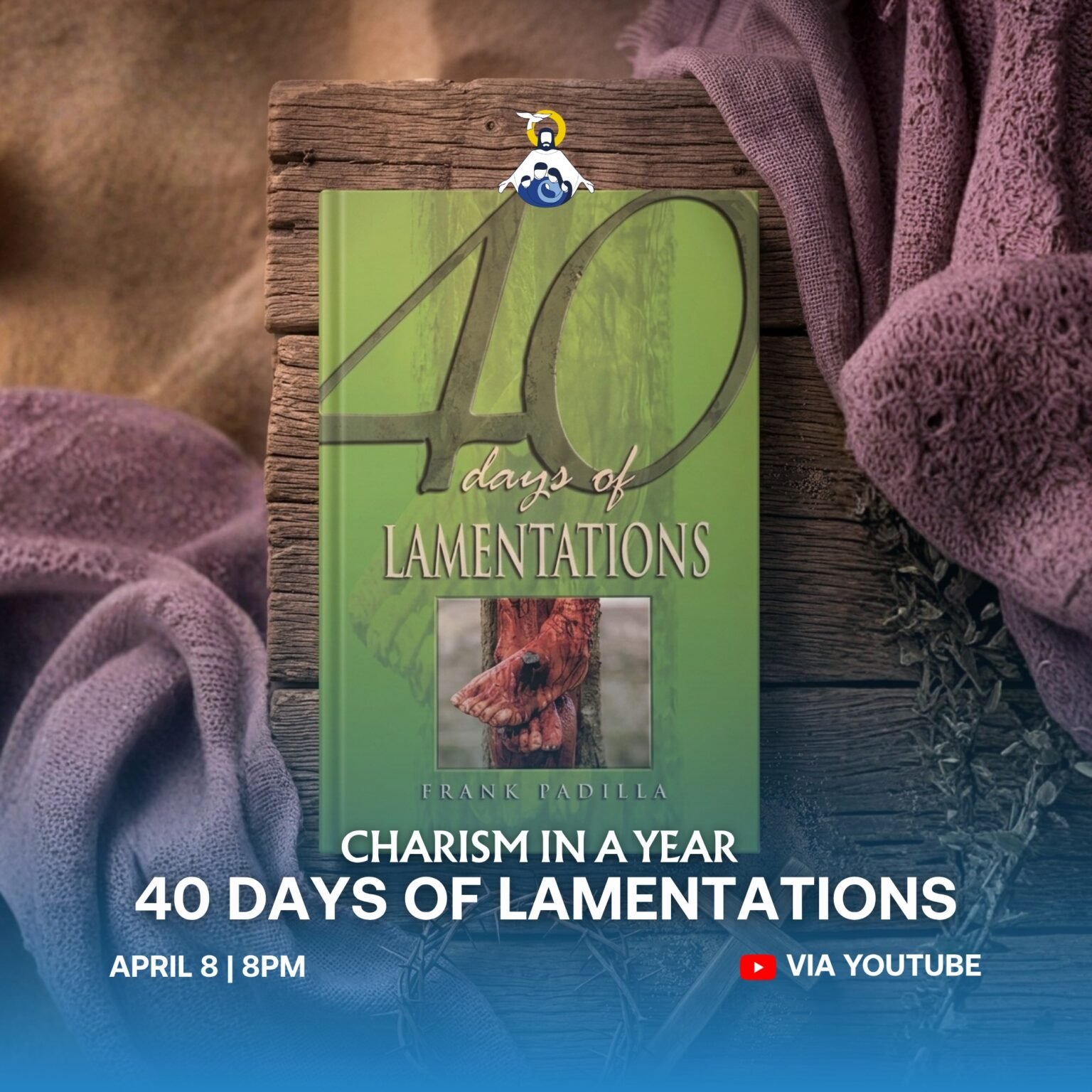 Charism Charism in a Year – 40 DAYS OF LAMENTATIONS – Missionary Families of Christ